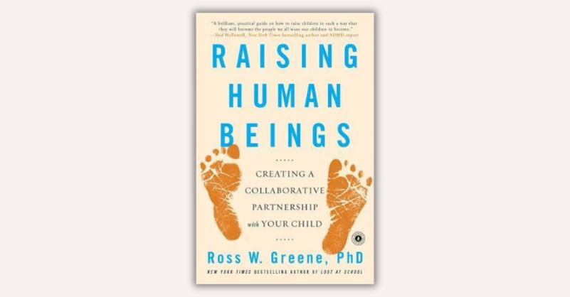 Raising Human Beings by Ross W. Greene