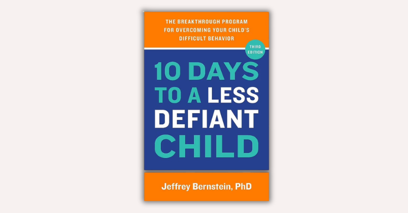 10 Days to a Less Defiant Child
