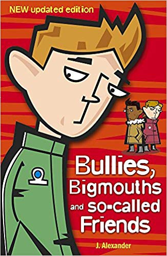 Bullies Bigmouths and so-called Friends