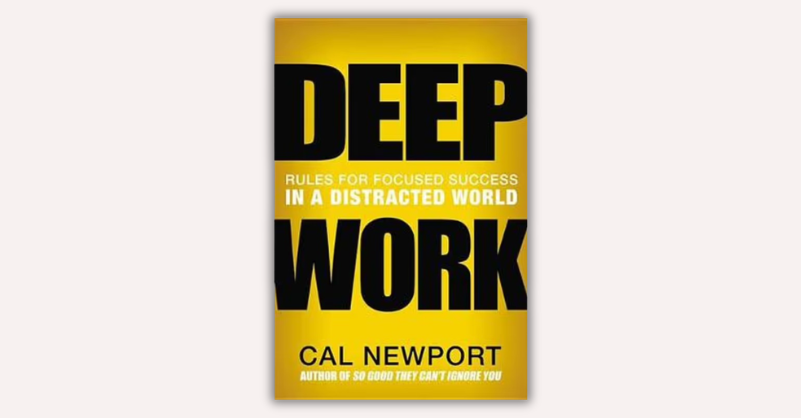 Deep Work by Cal Newport