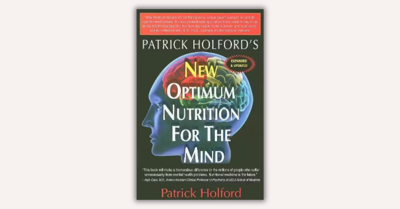 New Optimum Nutrition for the Brain by Patrick Holford