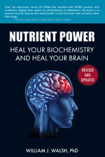 Nutrient Power - Heal Your  Biochemistry and Heal Your Brain