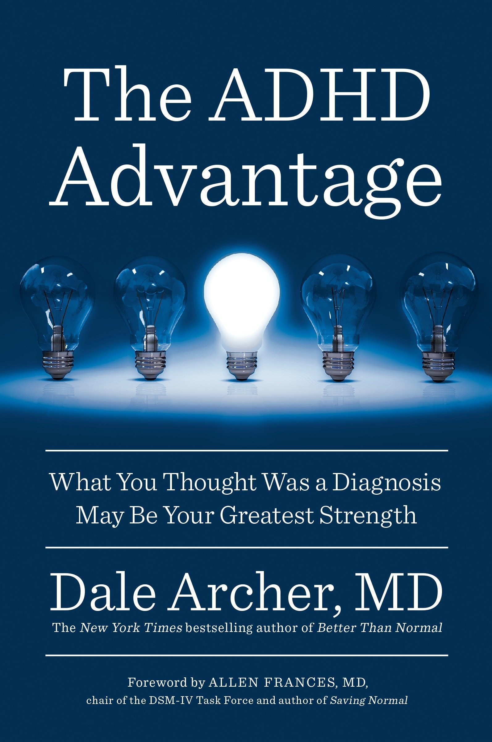 The ADHD Advantage: What You Thought Was a Diagnosis May Be Your Greatest Strength