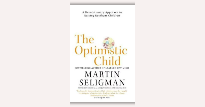 The Optimistic Child by Martin Seligman