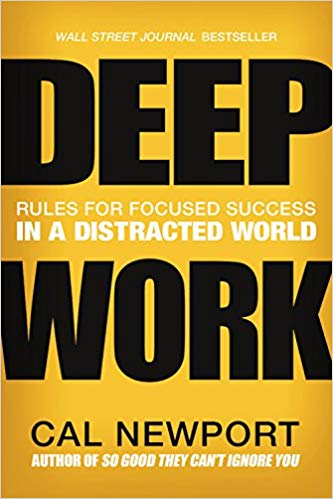 Deep Work - Rules for Focused Success in a Distracted World