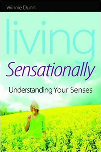 Living Sensationally - Understanding Your Senses