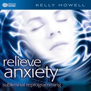 Relieve Anxiety - Brain Sync