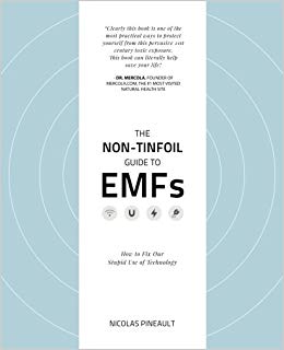 The Non-Tinfoil Guide to Emfs : How to Fix Our Stupid Use of Technology