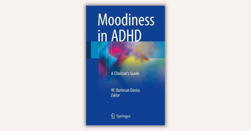 Moodiness in ADHD by W. Burleson Daviss (editor)