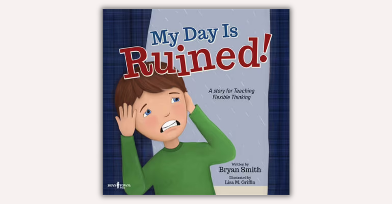 Executive Function – My Day is Ruined! by Bryan Smith, Lisa M. Griffin (illustrator)