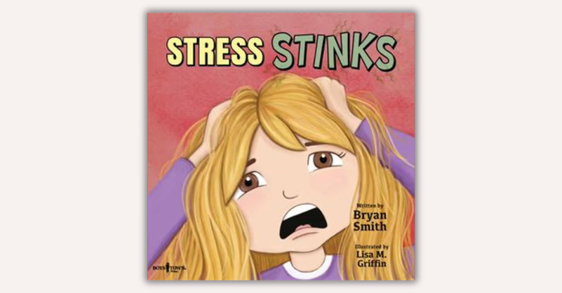 Stress Stinks by Bryan Smith
