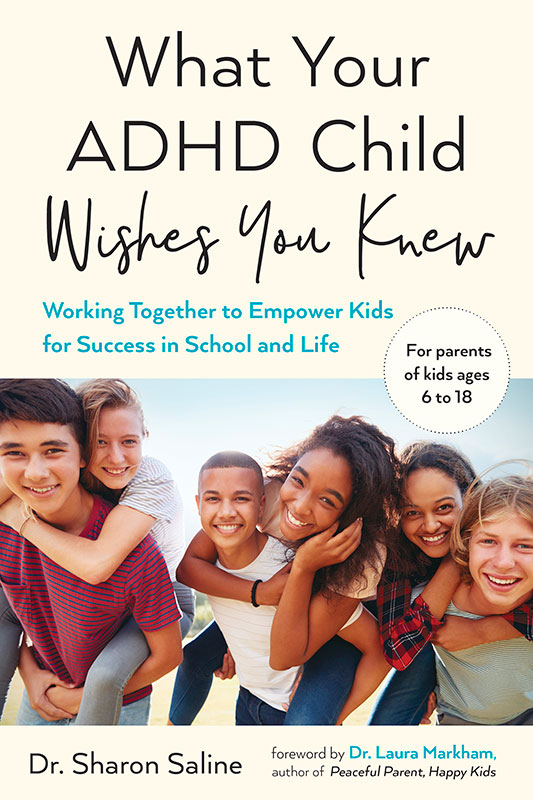 What Your ADHD Child Wished You Knew: Working Together to Empower Kids for Success in School and Life