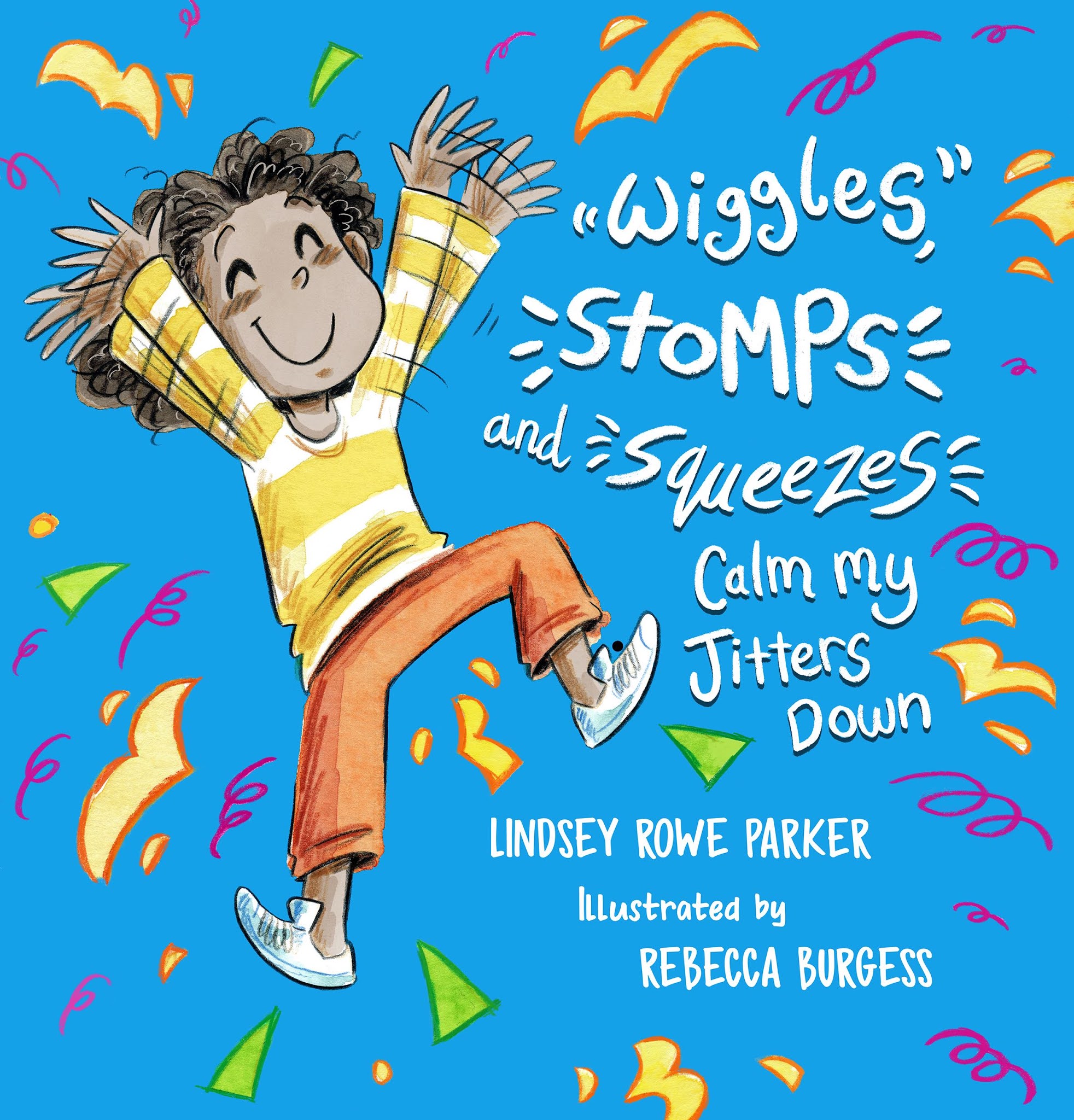 Wiggles, Stomps & Squeezes Calm My Jitters Down