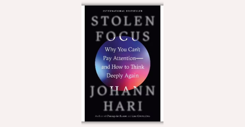 Stolen Focus by Johann Hari