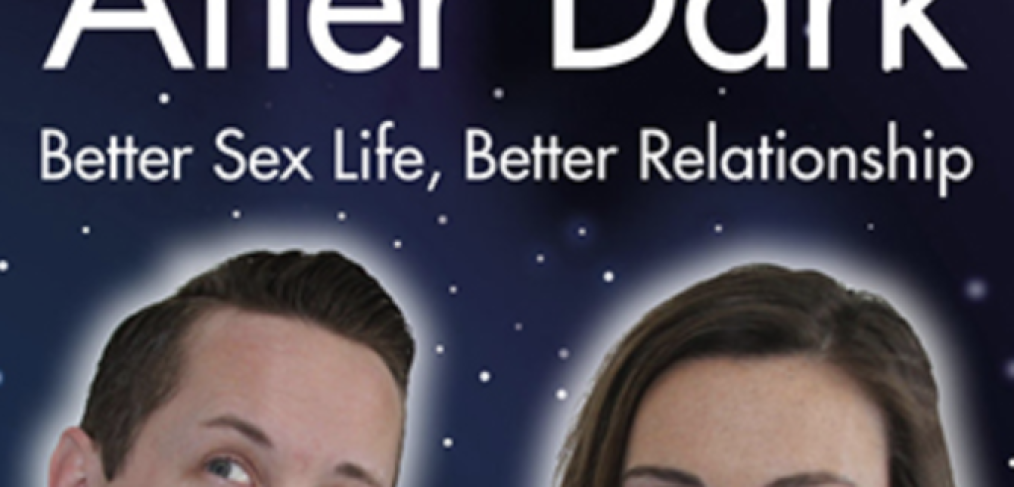 ADHD After Dark, Better Sex life, Better Relationship by Ari Tuckman