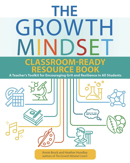 Growth Mindset Classroom-ready Resource Book Annie Brock, Heather Hundley