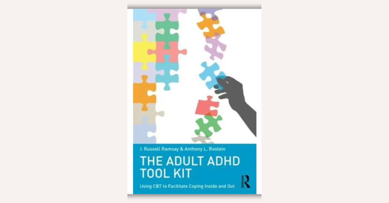 The Adult ADHD Tool Kit by J. Russell Ramsay, Anthony L. Rostain