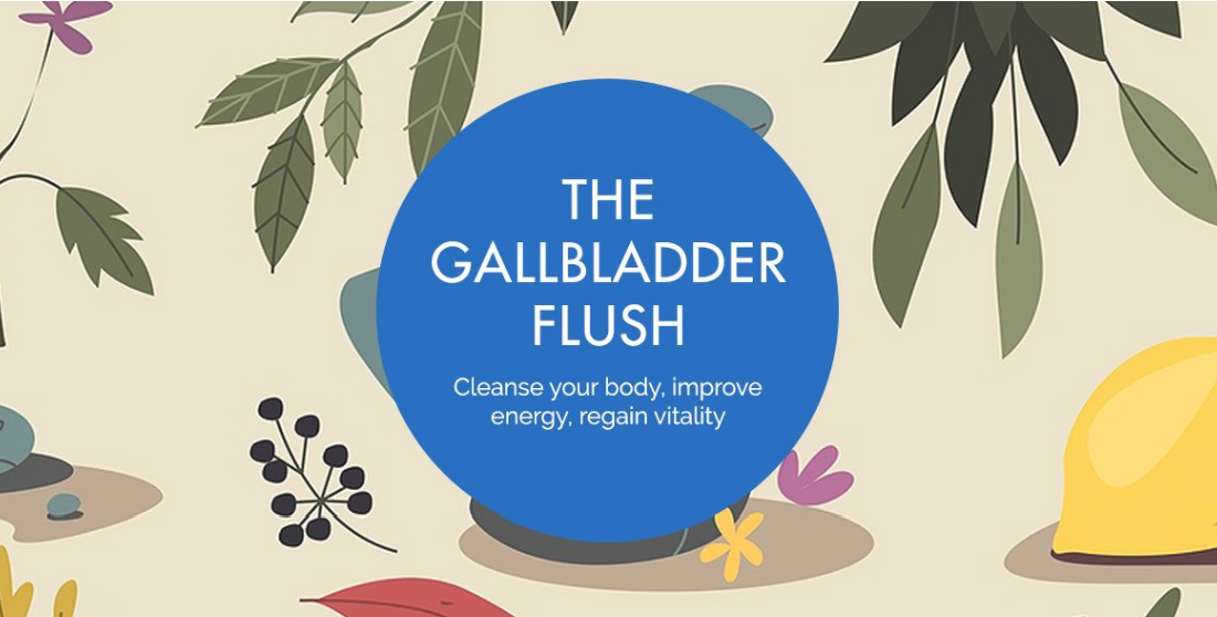 Gall Bladder Flush
