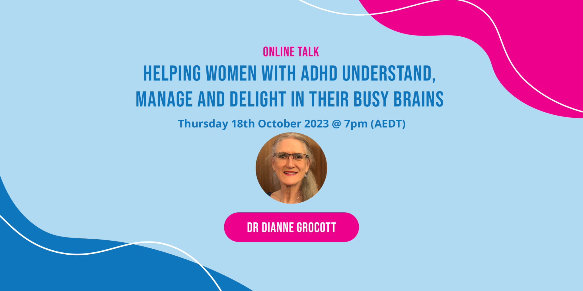 Helping Women with ADHD Understand, Manage and Delight in Their Busy