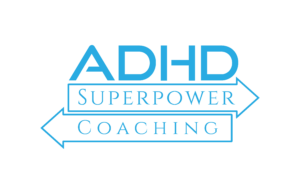 ADHD Superpower Coaching ADHD Superpower Coaching