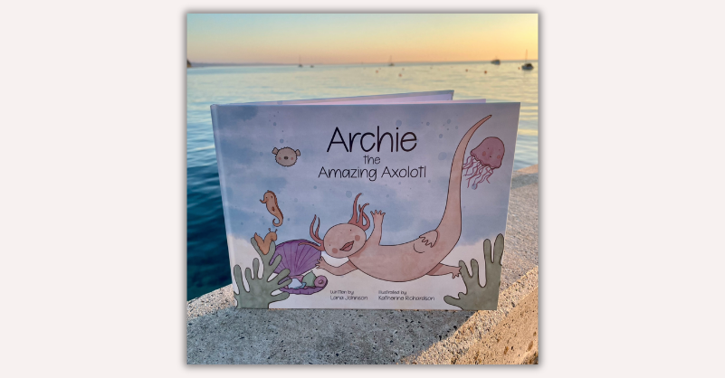Archie the Amazing Axolotl by Lana Johnson