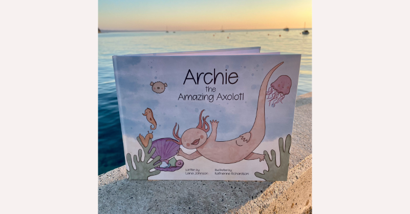Archie the Amazing Axolotl by Lana Johnson
