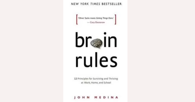 Book cover of ‘Brain Rules’ by John Medina, a neuroscience book explaining how the brain works and how to improve learning, memory, and attention.