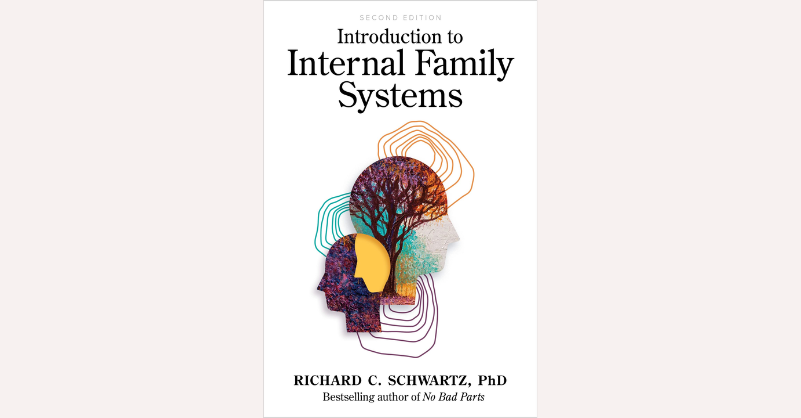 Introduction to Internal Family Systems by: Richard C. Schwartz