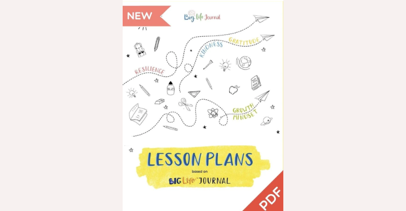 Lesson Plans PDF for Big Life Journal – 2nd Edition (ages 7-10)