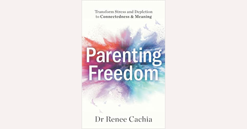 Parenting Freedom by Renee Cachia