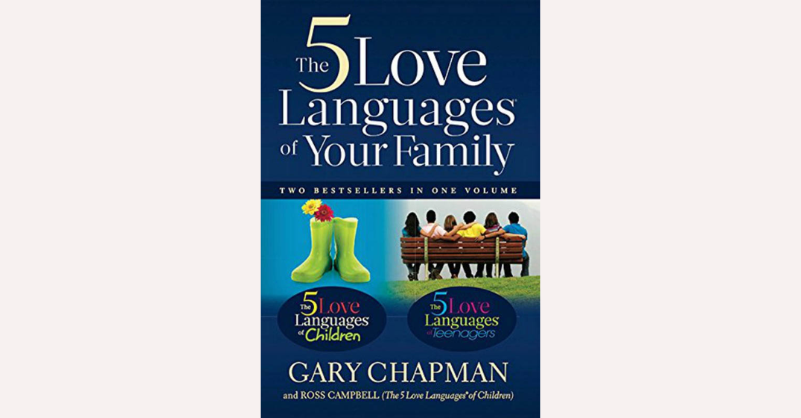 The 5 Love Languages of Your Family by Gary Chapman&Ross Campbell