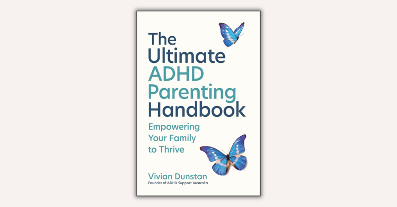 The Ultimate ADHD Parenting Handbook by Vivian Dunstan
