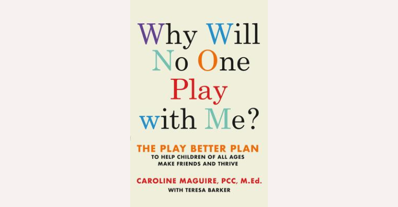 Why Will No One Play with Me? book cover by Caroline Maguire, offering guidance to help children build friendships and improve social skills.