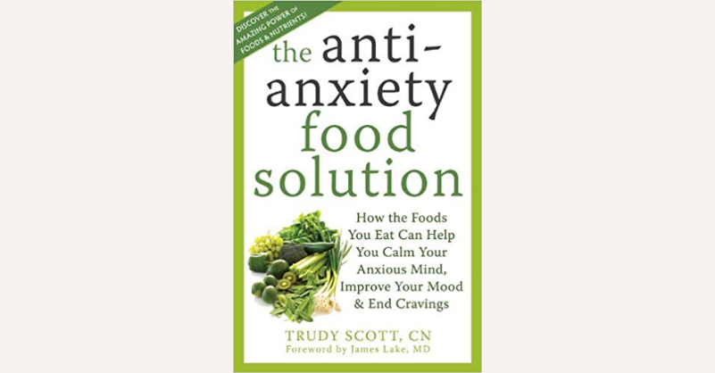 The Antianxiety Food Solution Trudy & Lake, James Scott
