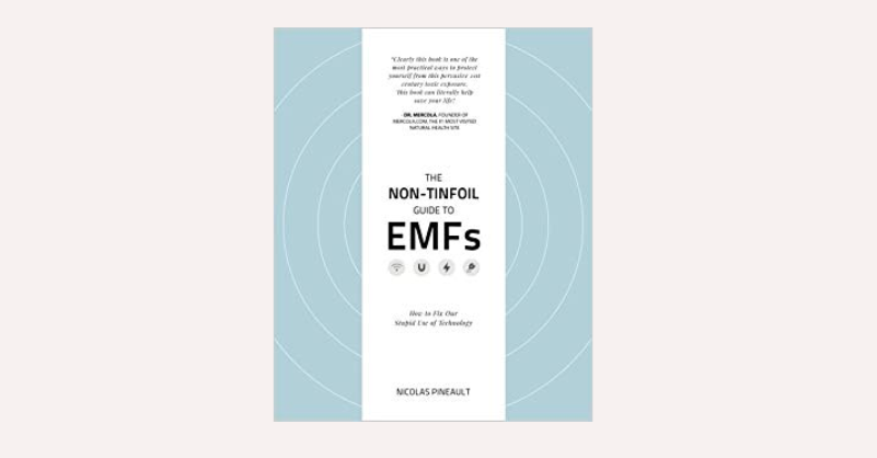 The Non-Tinfoil Guide to EMFs by Nicolas Pineault
